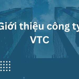 Giới thiệu công ty phân phối VTC